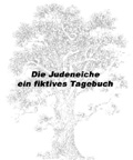 Die Judeneiche - ein fiktives Tagebuch - Cover
