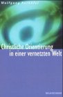 Christliche Orientierung in einer vernetzten Welt - Cover