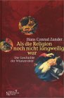 Als die Religion noch nicht langweilig war - Cover