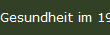 Gesundheit im 19. Jhd.